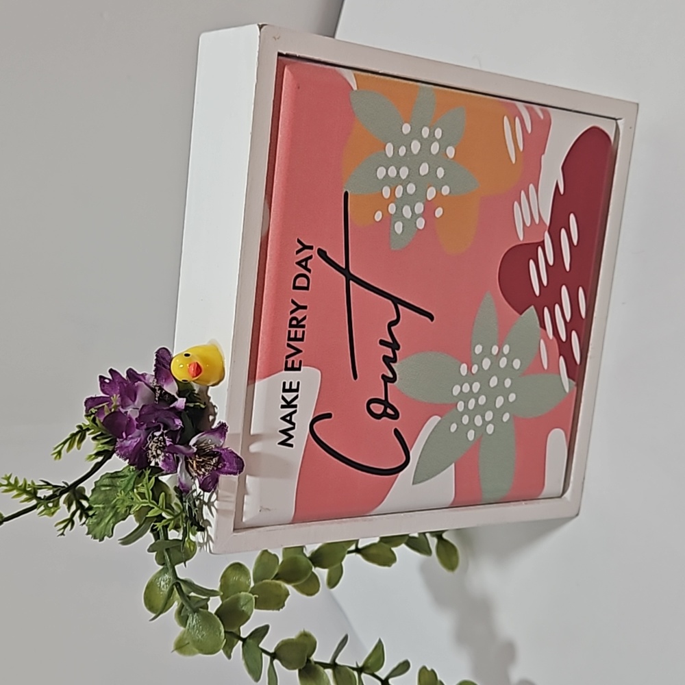 Make Everyday Count wooden sign